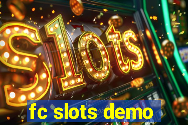 fc slots demo